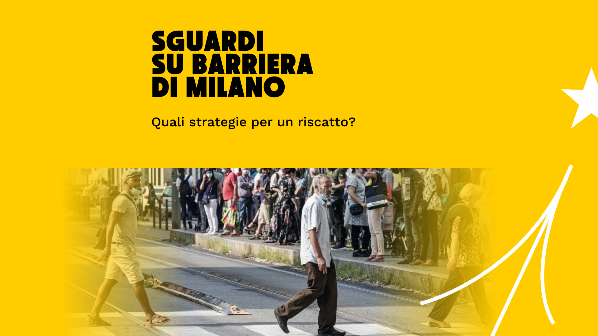 Sguardi su Barriera di Milano: quali strategie per un riscatto?